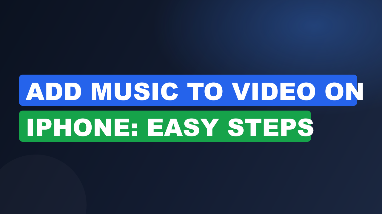 Add Music to Video on iPhone: Easy Steps