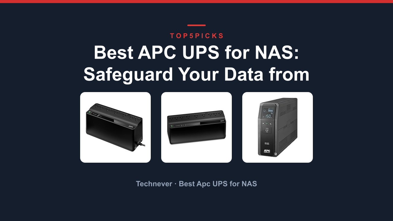 Best APC UPS for NAS: Safeguard Your Data from Outages