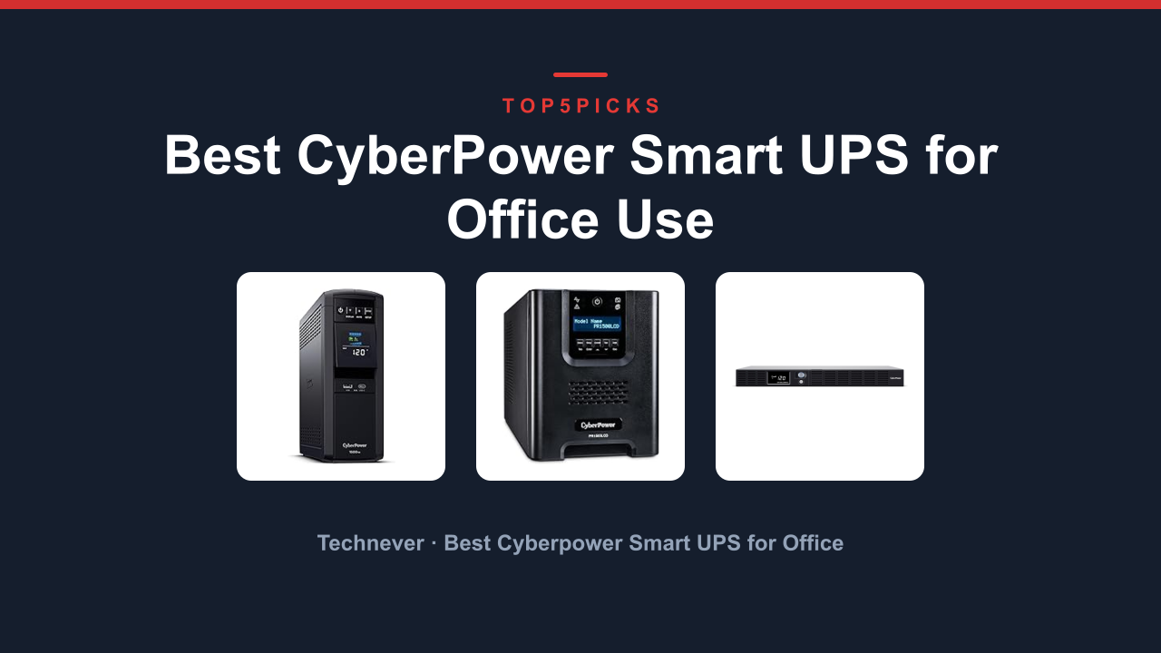 Best CyberPower Smart UPS for Office Use