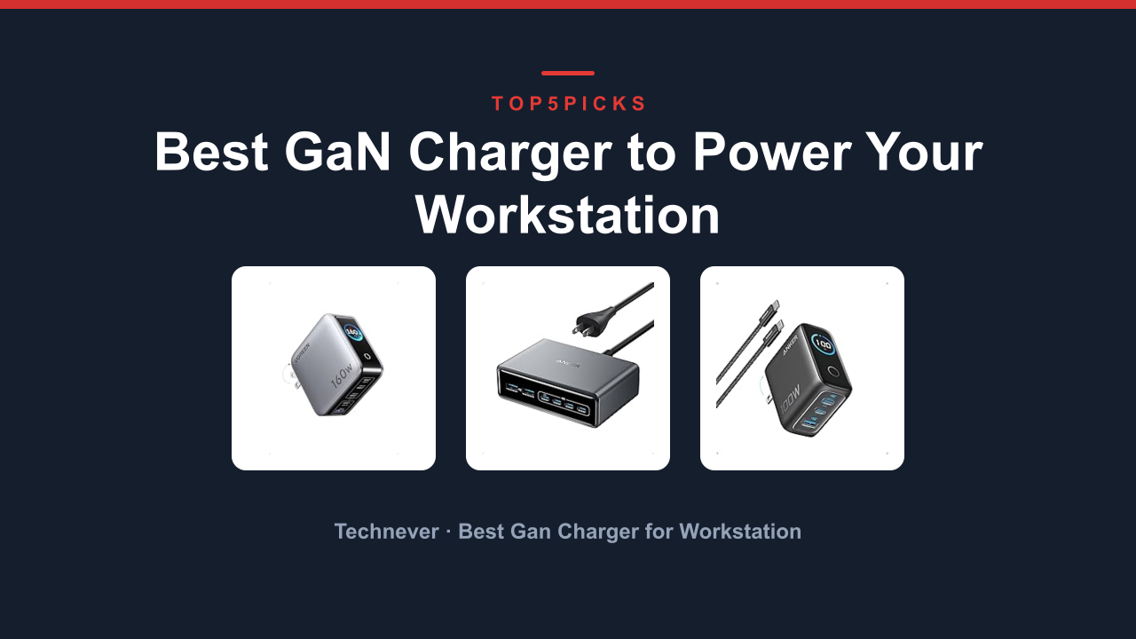 Best GaN Charger to Power Your Workstation