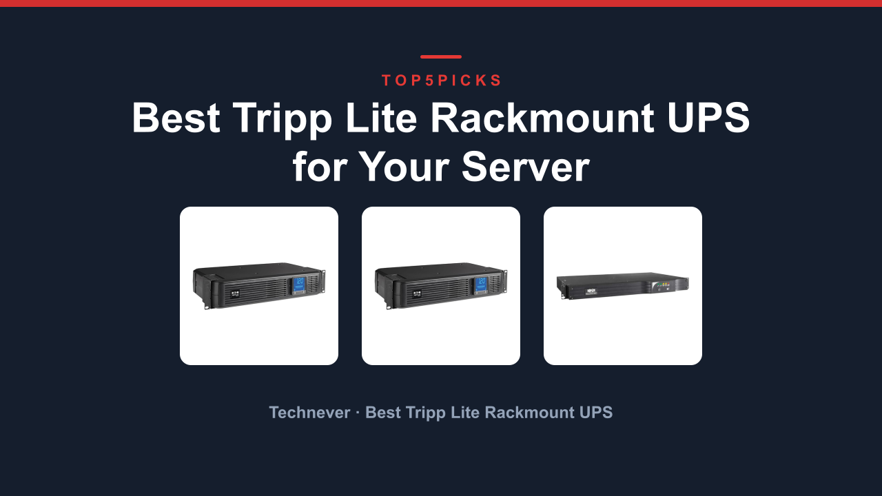 Best Tripp Lite Rackmount UPS for Your Server