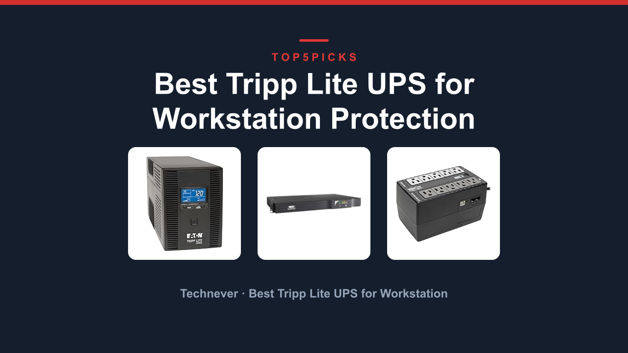 Best Tripp Lite UPS for Workstation Protection