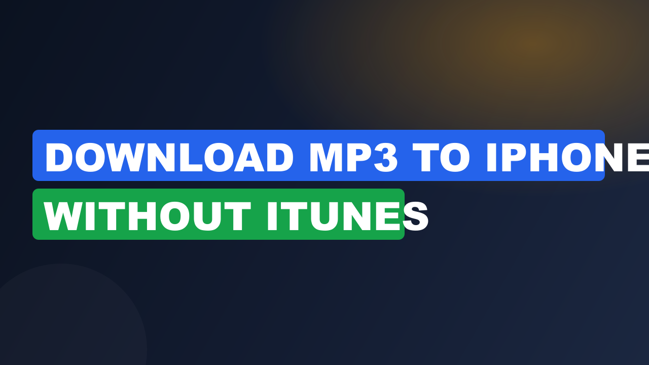 Download MP3 to iPhone Without iTunes