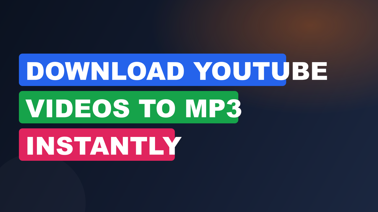 Download YouTube Videos to MP3 Instantly
