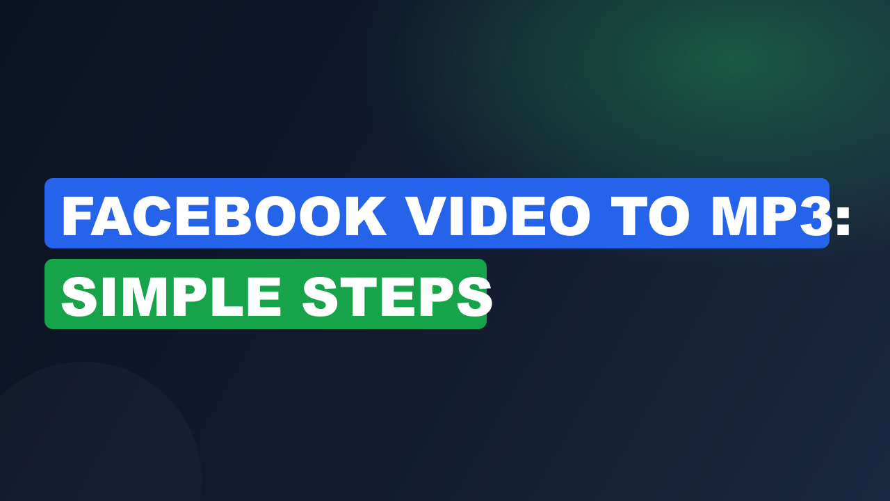 Facebook Video to MP3: Simple Steps