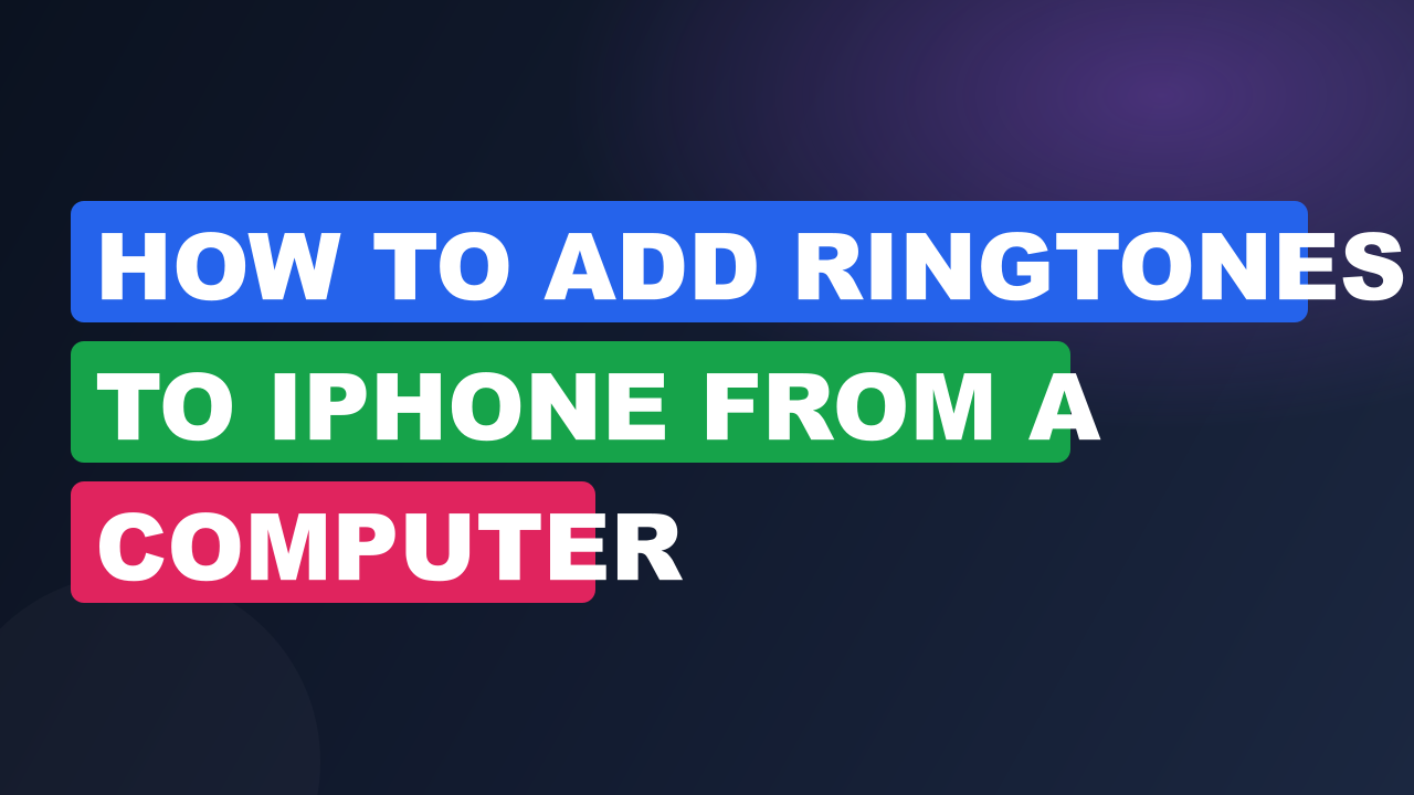 How to Add Ringtones to iPhone from a Computer