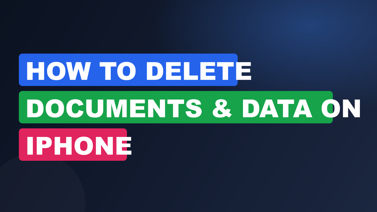 How to Delete Documents & Data on iPhone