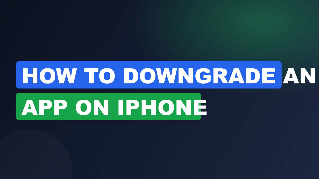 How to Downgrade an App on iPhone