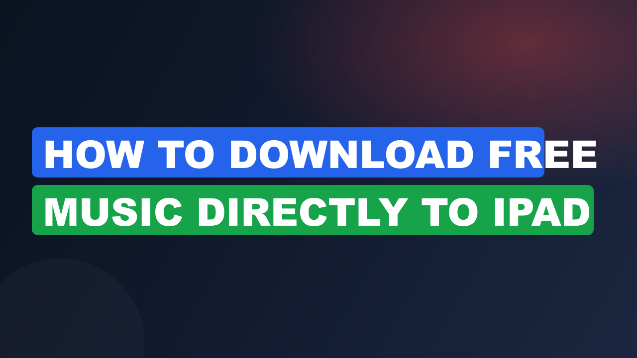 How to Download Free Music Directly to iPad
