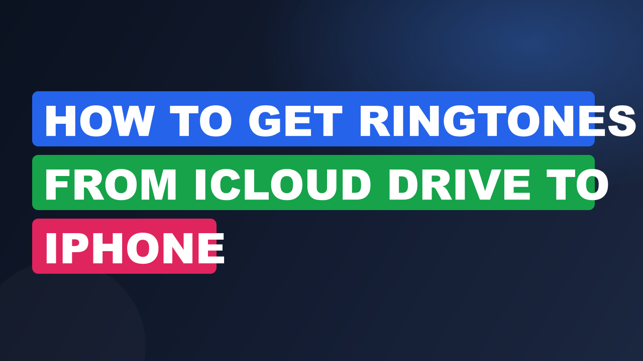 How to Get Ringtones from iCloud Drive to iPhone