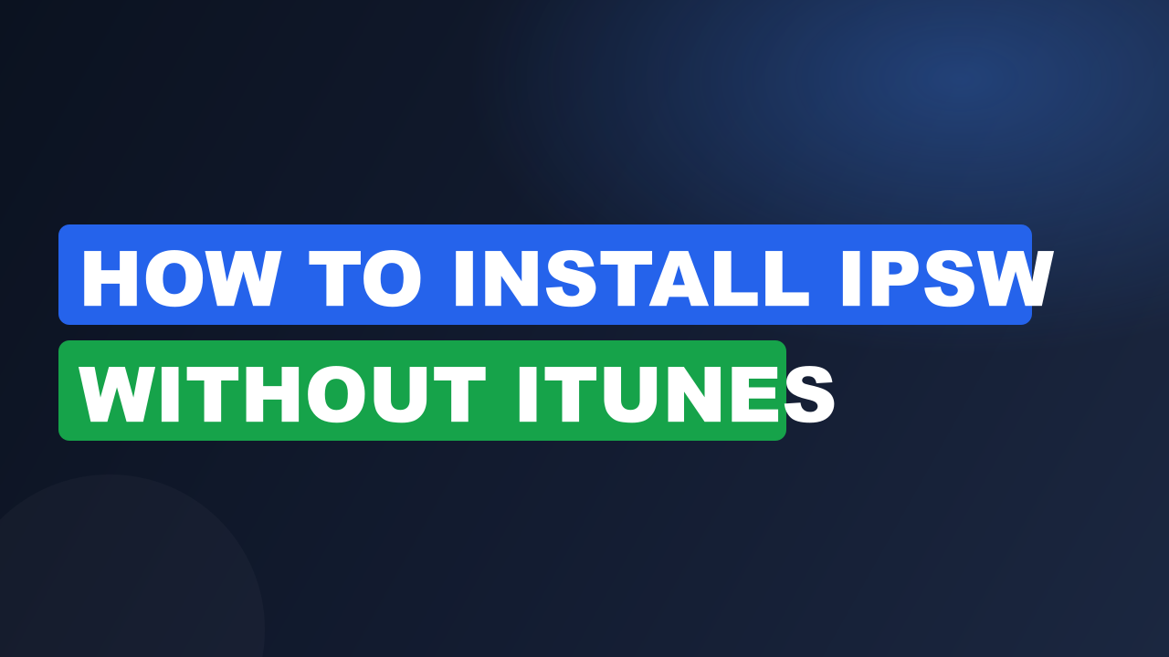 How to Install IPSW Without iTunes