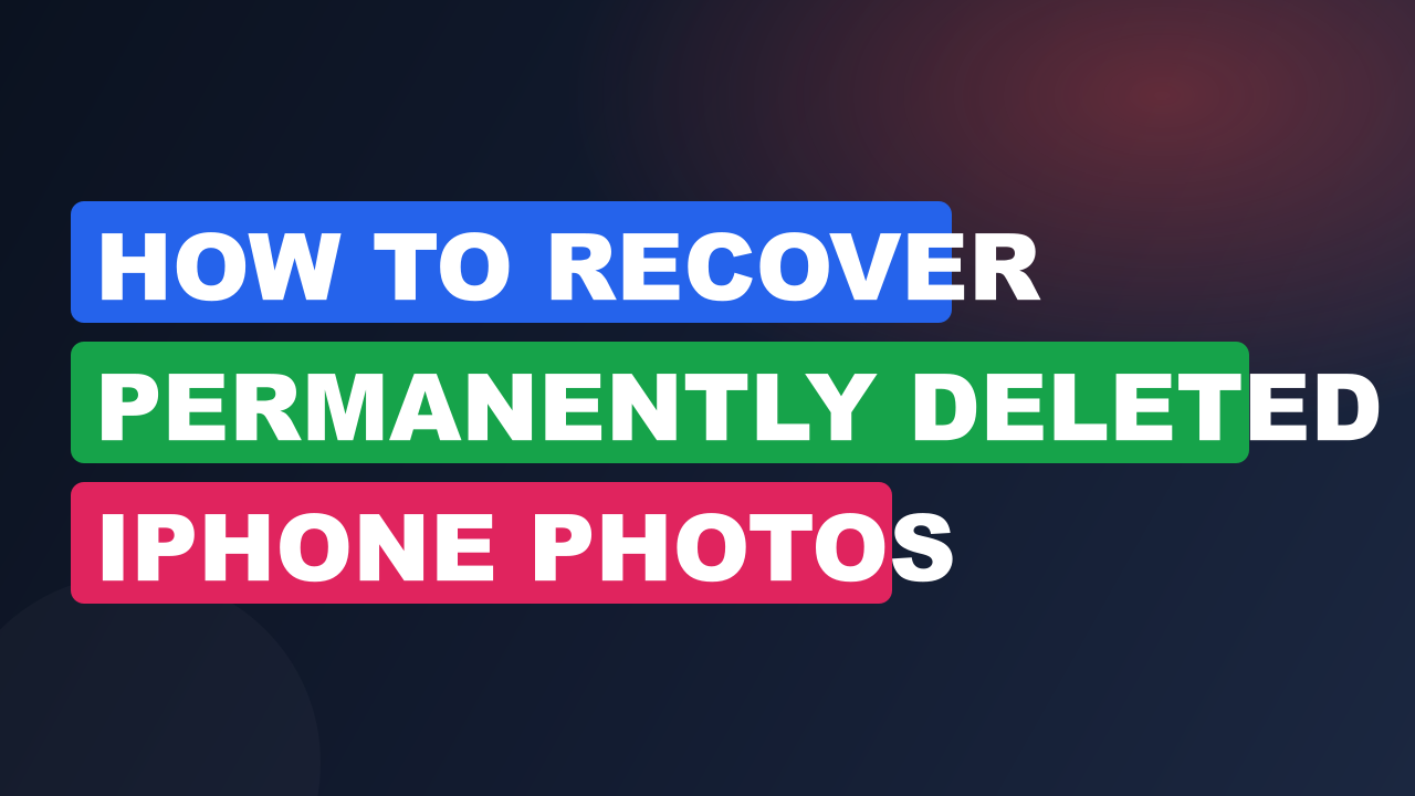 How to Recover Permanently Deleted iPhone Photos