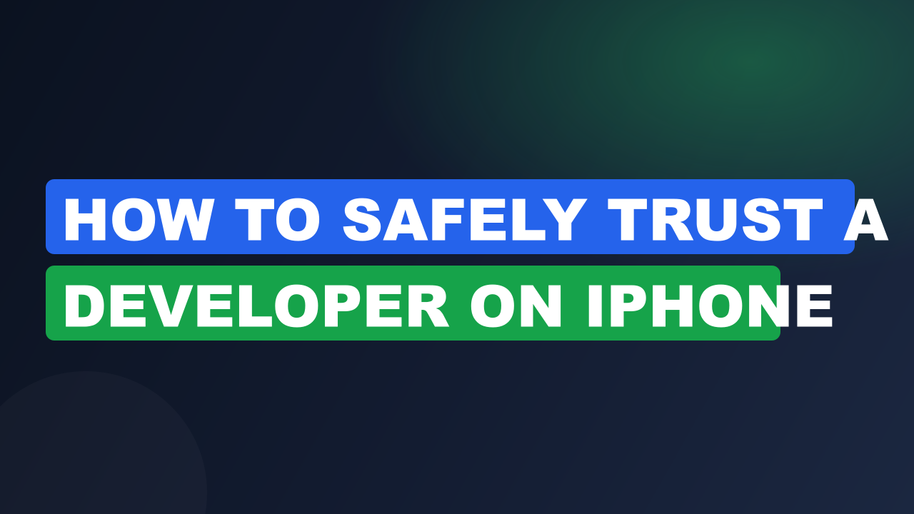 How to Safely Trust a Developer on iPhone