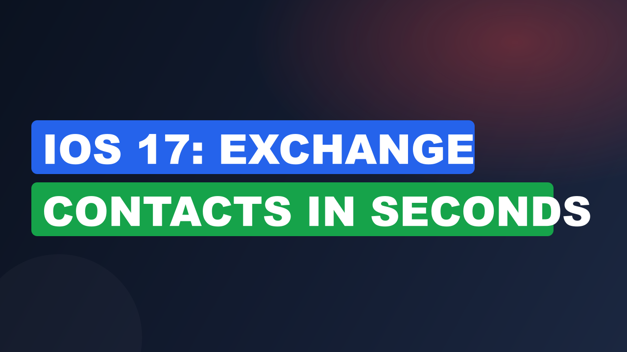 iOS 17: Exchange Contacts in Seconds
