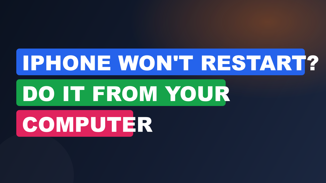 iPhone Won’t Restart? Do It from Your Computer