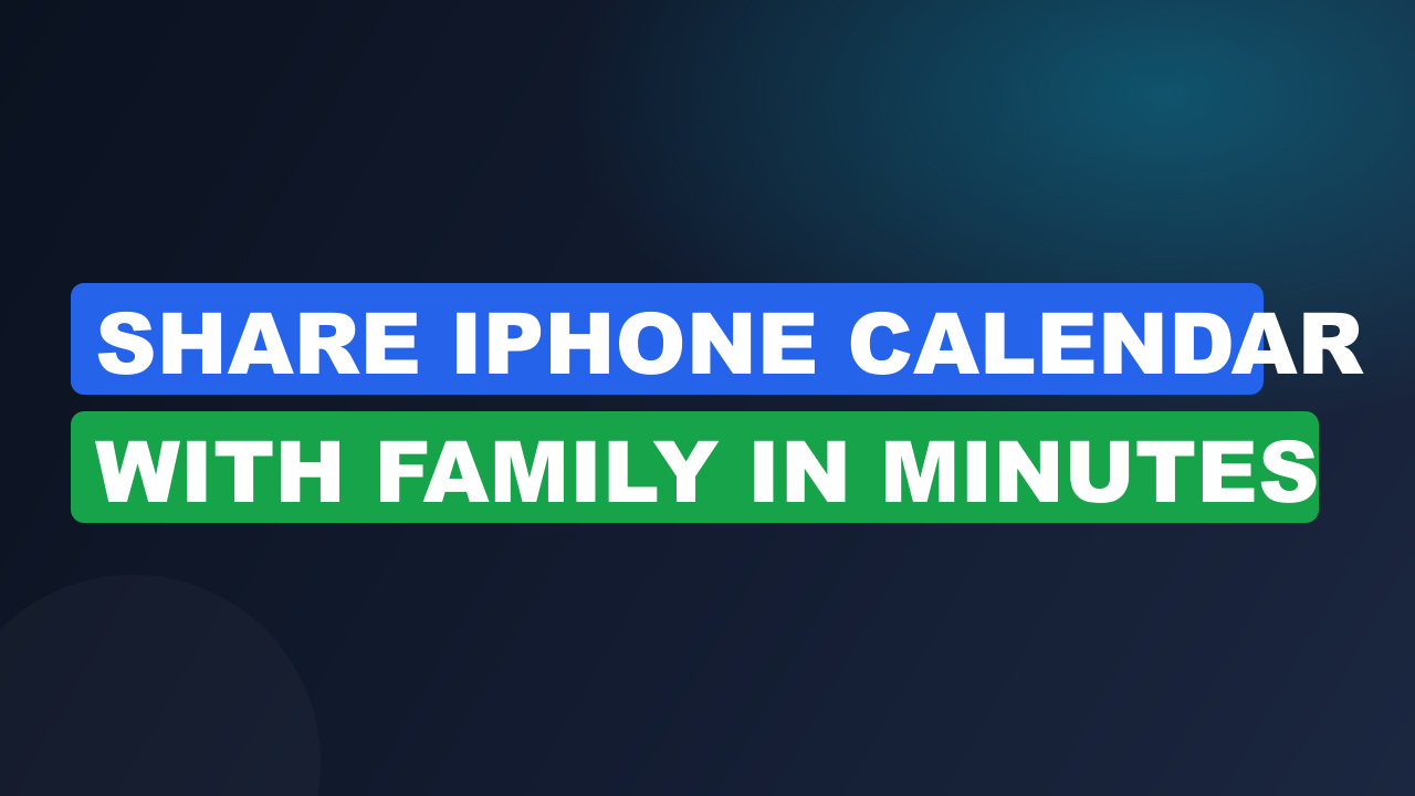 Share iPhone Calendar with Family in Minutes