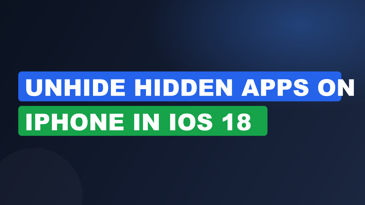 Unhide Hidden Apps on iPhone in iOS 18