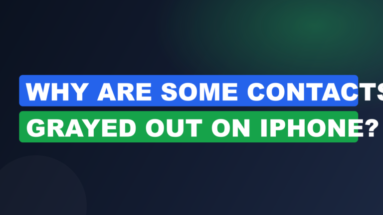 Why Are Some Contacts Grayed Out on iPhone?