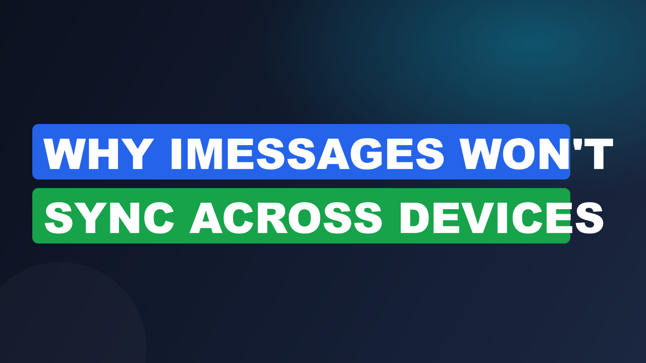 Why iMessages Won't Sync Across Devices